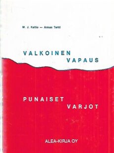 Valkoinen vapaus - punaiset varjot : Lenin ja kumpp. suomalaisin silmin