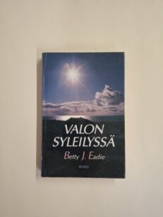 Valon syleilyssä