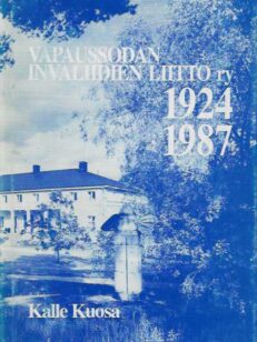 Vapaussodan Invaliidien Liitto ry 1924-1987