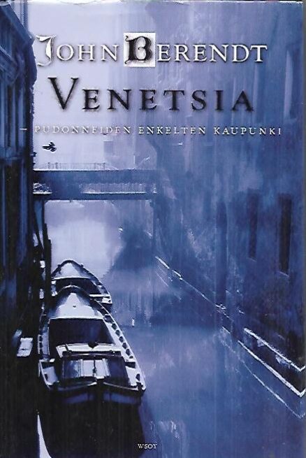 Venetsia - Pudonneiden enkelten kaupunki