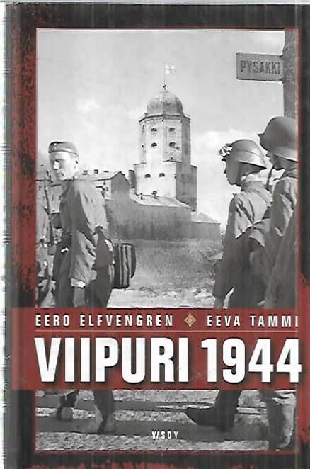 Viipuri 1944 - Miksi Viipuri menetettiin?