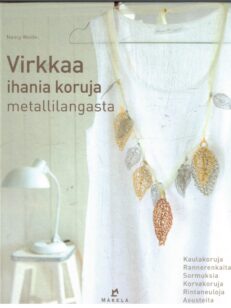 Virkkaa ihania koruja metallilangasta