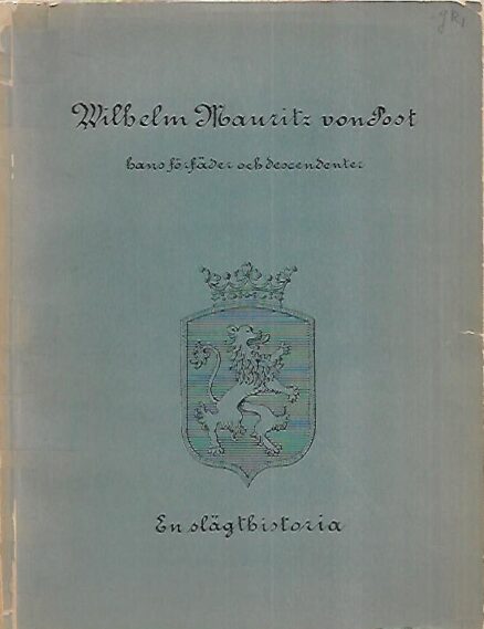 Wilhelm Mauritz von Post - Hans förfader samt descendenter till och med år 1920