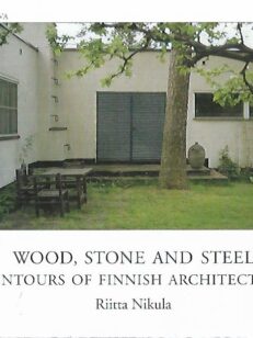 Wood, stone and steel - Contours of Finnish Architecture