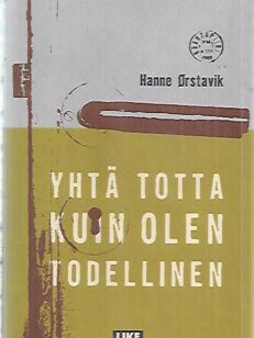 Yhtä totta kuin olen todellinen