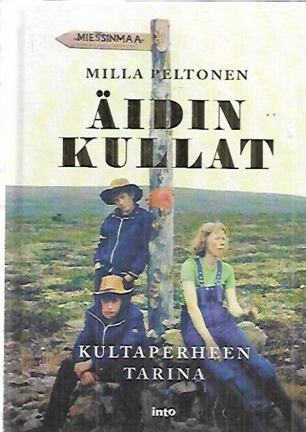 Äidin kullat - Kultaperheen tarina