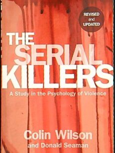 the Serial killers - A study in the psychology of violence