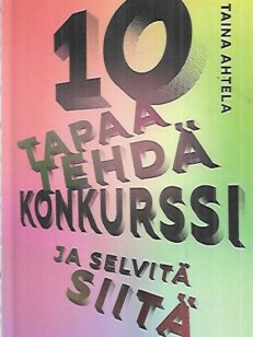 10 tapaa tehdä konkurssi ja selvitä siitä