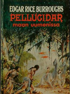 Pellucidar 1 - Maan uumenissa