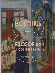 Filosofian lohdutus - De consolatione philosophiae libri qvinqve