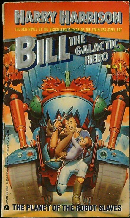 Bill The Galactic Hero - The Planet of The Robot Slaves