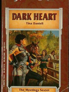 Dark Heart - The Meeting Sextet Volume Three - Dragon Lance