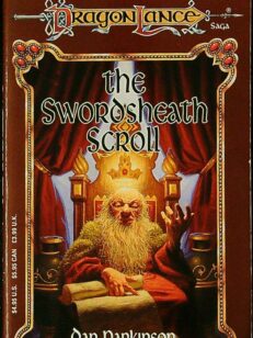 Swordsheath Scroll- The Dwarven Nations Trilogy Volume Three - Dragon Lance