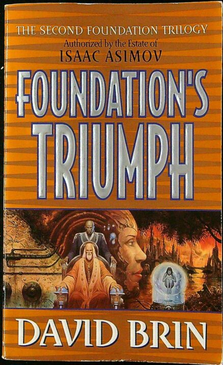 Foundation's Triumph - The Second Foundation Trilogy 3