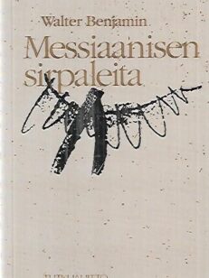 Messiaanisen sirpaleita - Kirjoituksia kielestä, historiasta ja pelastuksesta