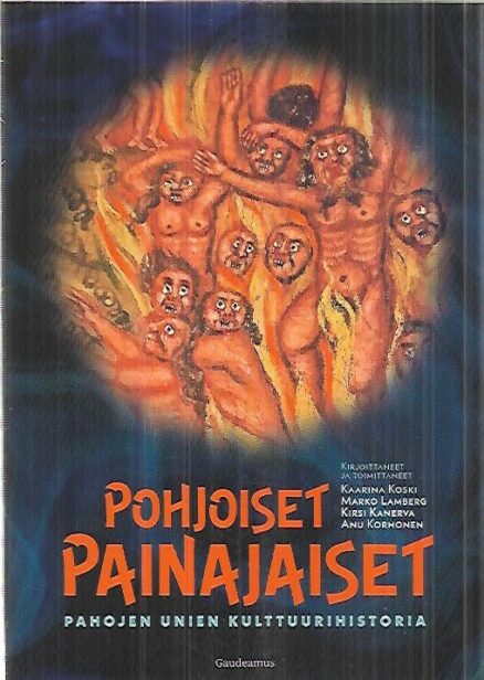 Pohjoiset painajaiset - Pahojen unien kulttuurihistoria