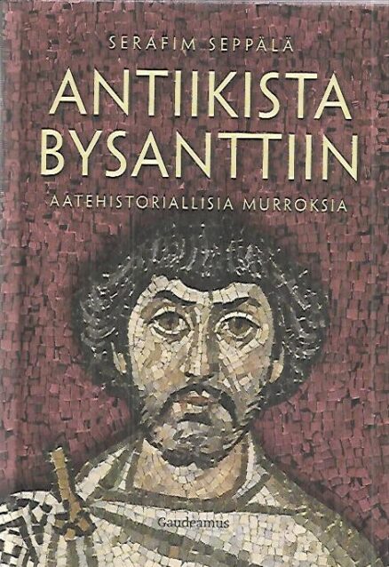 Antiikista bysanttiin - Aatehistoriallisia murroksia