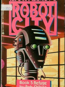 Isaac Asimov's Robot City Book 5 - Refuge