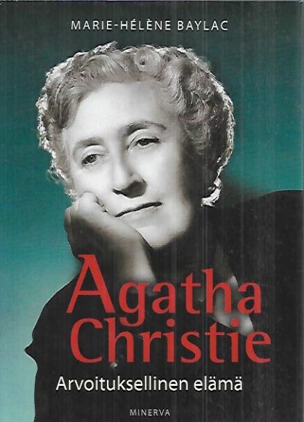 Agatha Christie - Arvoituksellinen elämä