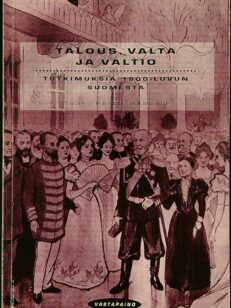 Talous, valta ja valtio – tutkimuksia 1800-luvun Suomesta