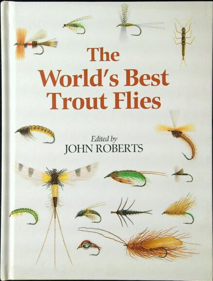 The World's Best Trout Flies (Perhot, perhokalastus, perhonsidonta)