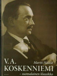 V.A. Koskenniemi – suomalainen klassikko 2 - Taisteleva kirjallinen patriarkka 1939-1962