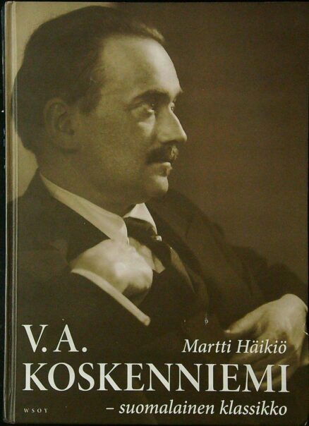 V.A. Koskenniemi – suomalainen klassikko 2 - Taisteleva kirjallinen patriarkka 1939-1962