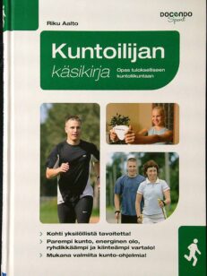 Kuntoilijan käsikirja – Opas tulokselliseen kuntoliikuntaan