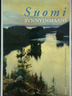 Suomi synnyinmaani - Runoja Suomesta, suomalaisista ja sodasta