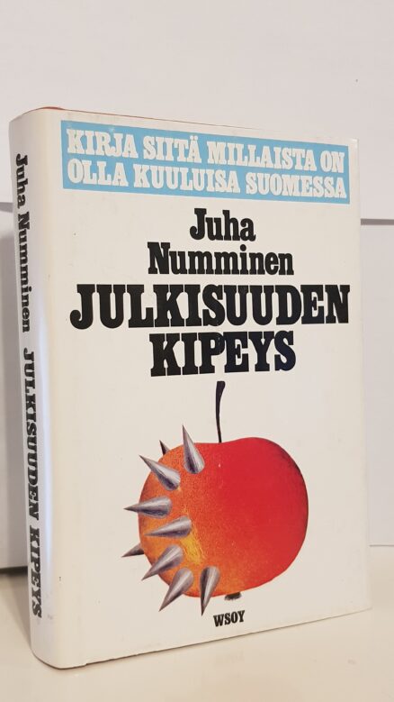 Julkisuuden kipeys - kirja siitä, millaista on olla kuuluisa Suomessa