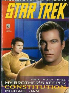 Constitution - My Brother's Keeper Book Two of Three - Star Trek