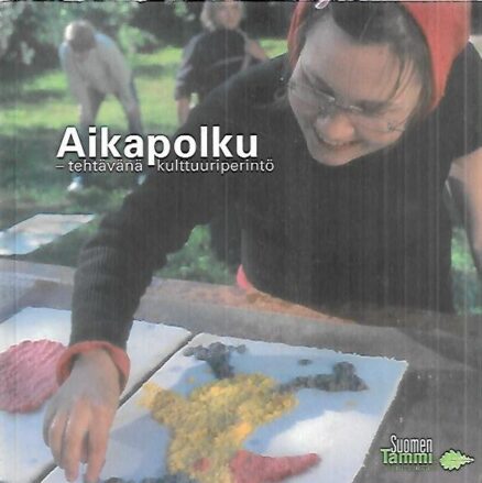 Aikapolku - tehtävänä kulttuuriperintö