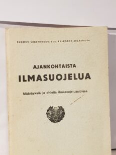 Ajankohtaista ilmasuojelua Määräyksiä ja ohjeita ilmasuojeluasioissa