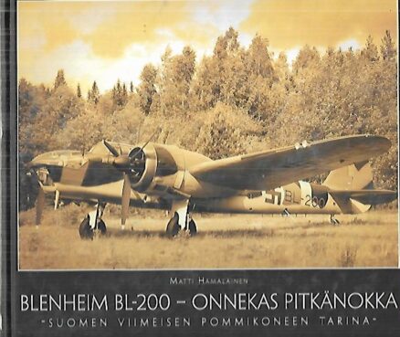 Blenheim BL-200 - Onnekas pitkänokka : Suomen viimeisen pommikoneen tarina