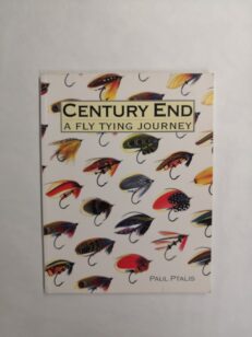 Century End: A Fly Tying Journey (Perhot, perhosidonta, perhokalastus)