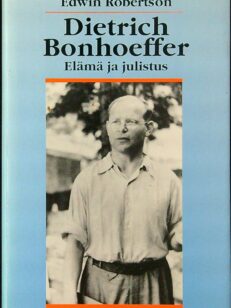 Dietrich Bonhoeffer, elämä ja julistus