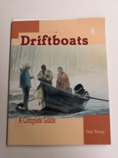 Driftboats: A Complete Guide