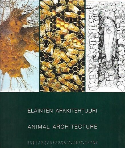 Eläinten arkkitehtuuri – Animal Architecture