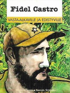 Fidel Castro - Vasta-alkaville ja edistyville