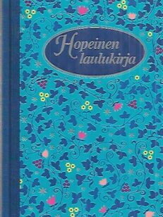 Hopeinen laulukirja - 180 suosikkilaulua