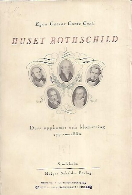 Huset Rothschild - Dess uppkomst och blomstring 1770-1830