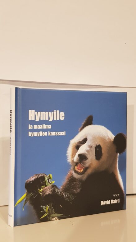 Hymyile ja maailma hymyilee kanssasi