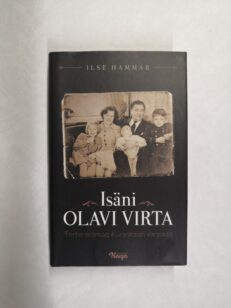 Isäni Olavi Virta: Perhe-elämää Kuninkaan varjossa