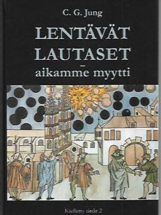 Lentävät lautaset - Aikamme myytti