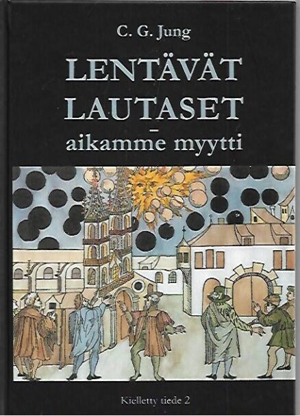 Lentävät lautaset - Aikamme myytti