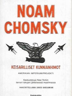 Keisarilliset kunnianhimot : Amerikan imperiumiprojekti - Keskusteluja New Yorkin terrori-iskujen jälkeisessä maailmassa