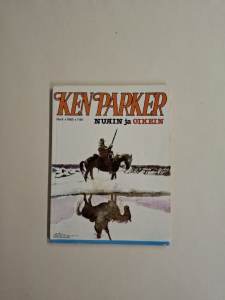 Ken Parker 6/1985 Nurin ja Oikein