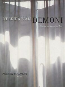 Keskipäivän demoni - Masennuksen atlas