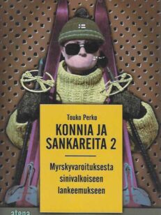 Konnia ja sankareita 2 Myrskyvaroituksesta sinivalkoiseen lankeemukseen