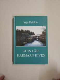 Kuin läpi harmaan kiven